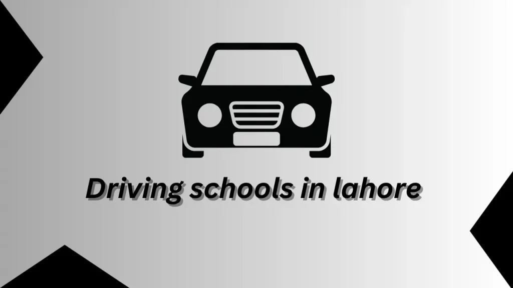 complete detail of driving schools of lahore 